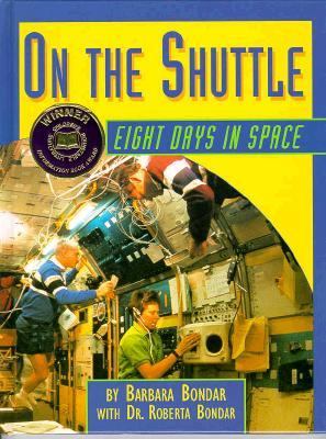 On the shuttle : eight days in space