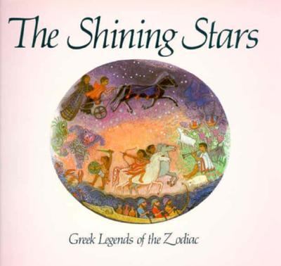The shining stars : Greek legends of the zodiac