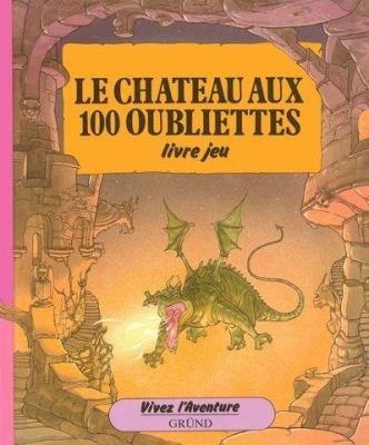 Le château aux 100 oubliettes