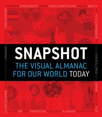 Snapshot : the visual almanac for our world today.