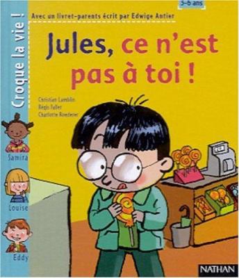 Jules, ce n'est pas à toi!