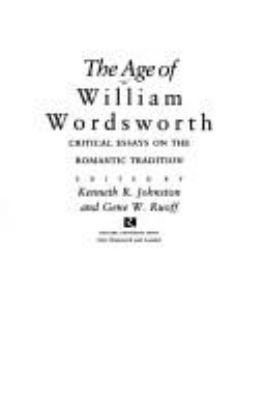 The age of William Wordsworth : critical essays on the romantic tradition