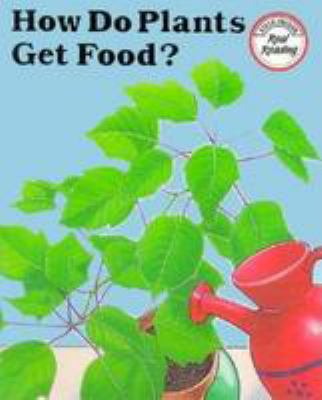 How do plants get food?