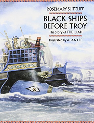 Black ships before Troy : the story of The iliad