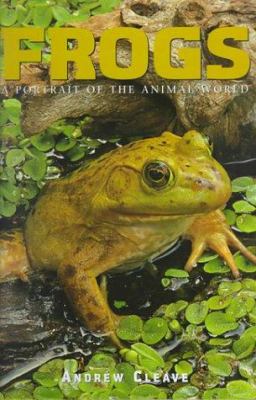 Frogs : a portrait of the animal world