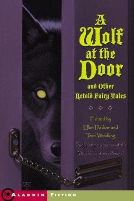 A wolf at the door : and other retold fairy tales