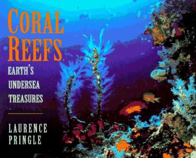 Coral reefs : earth's undersea treasures