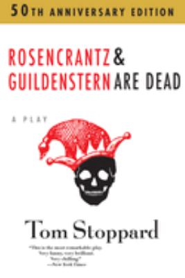 Rosencrantz & Guildenstern are dead