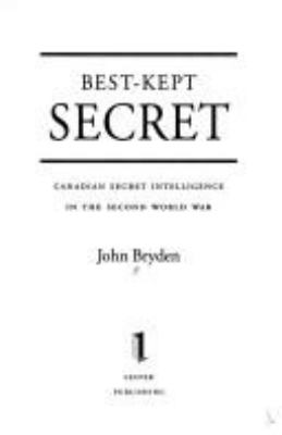 Best-kept secret : Canadian secret intelligence in the second world war