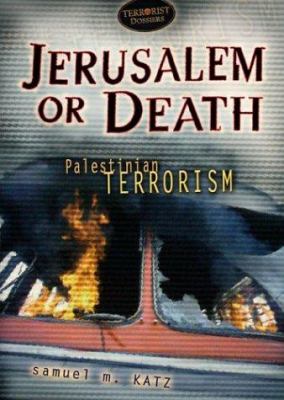 Jerusalem or death : Palestinian terrorism