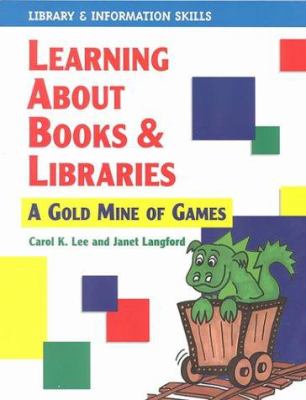 Learning about books & libraries : a goldmine of games