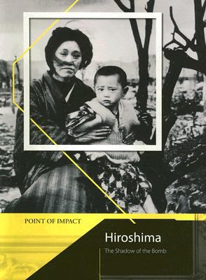 Hiroshima : the shadow of the bomb.