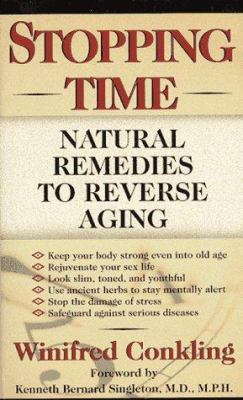 Stopping time : natural remedies to reverse aging