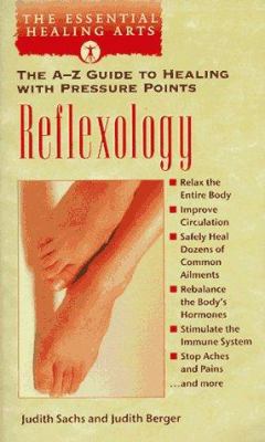 Reflexology : the A-Z guide to healing with pressure points