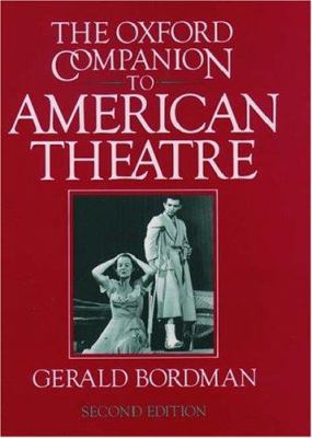 The Oxford companion to American theatre