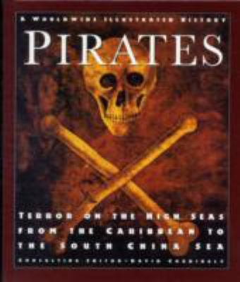 Pirates : terror on the high seas, from the Caribbean to the South China Sea