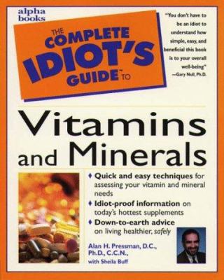The complete idiot's guide to vitamins and minerals