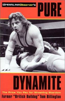 Wrestling observer's Pure dynamite : the price you pay for wrestling stardom