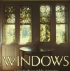 Windows : a feast for the eye and the imagination