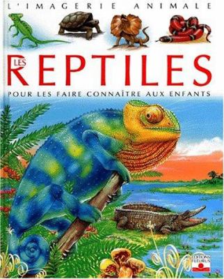 Les Reptiles : pour les faire connaître aux enfants