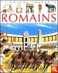 Les Romains : pour les faire connaître aux enfants