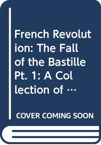 The French Revolution I : The Fall of The Bastille