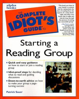 The complete idiot's guide to starting a reading group