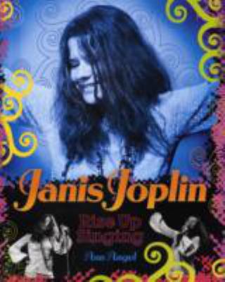 Janis Joplin : rise up singing