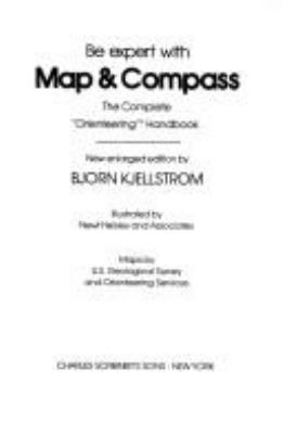 Be expert with map & compass : the complete "orienteering" handbook
