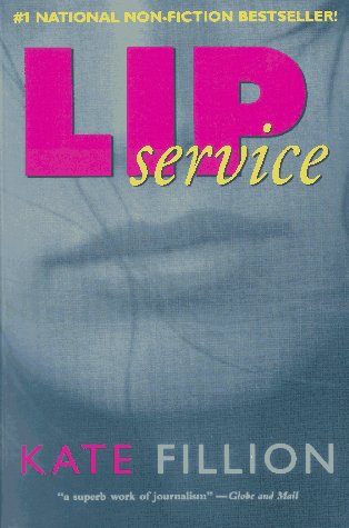 Lip service : the truth about women's darker side in love, sex, and friendship