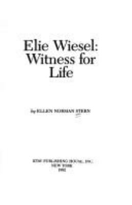 Elie Wiesel, witness for life
