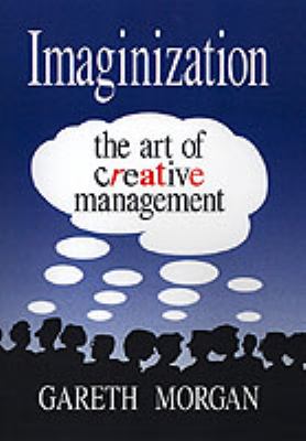 Imaginization : the art of creative management