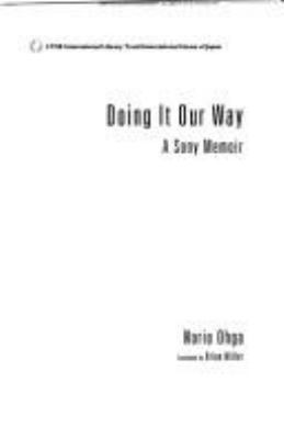 Doing it our way : a Sony memoir