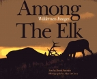 Among the elk : wilderness images