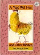 A mad wet hen and other riddles