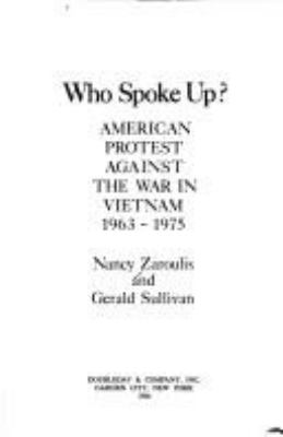 Who spoke up? : American protest against the war in Vietnam, 1963-1975