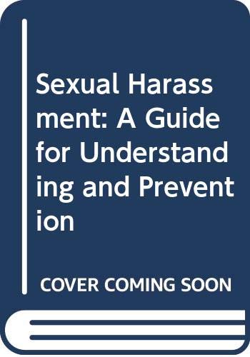 Sexual harassment : a guide for understanding and prevention
