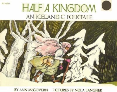 Half a kingdom : an Icelandic folktale