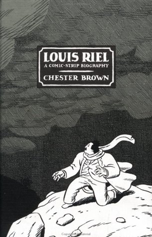 Louis Riel : a comic biography
