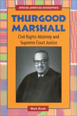 Thurgood Marshall : civil rights attorney and Supreme Court justice