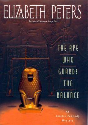 The ape who guards the balance : an Amelia Peabody mystery