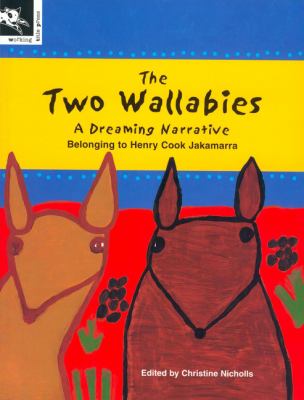 The two wallabies : a dreaming narrative