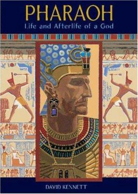 Pharaoh : life and afterlife of a God
