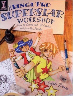 Manga pro superstar workshop : how to create and sell comics and graphic novels