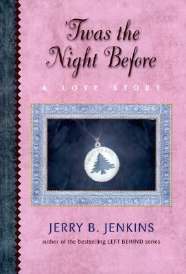 'Twas the night before : a love story