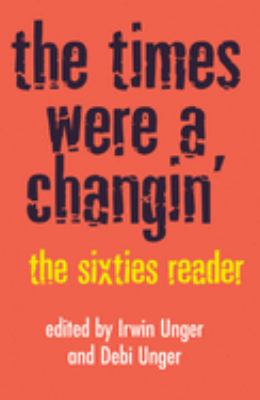 The times were a changin' : the sixties reader