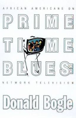 Primetime blues : African Americans on network television