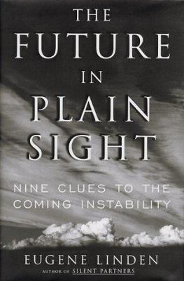 The future in plain sight : nine clues to the coming instability