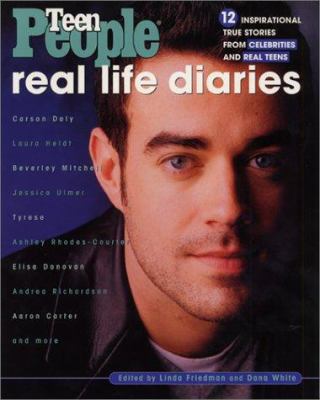 Teen people : real life diaries : inspiring true stories from celebrities and real teens