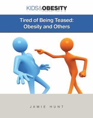 Tired of being teased : obesity and others